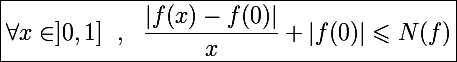 \Large\boxed{\forall x\in]0,1]~~,~~\frac{|f(x)-f(0)|}{x}+|f(0)|\leqslant N(f)}